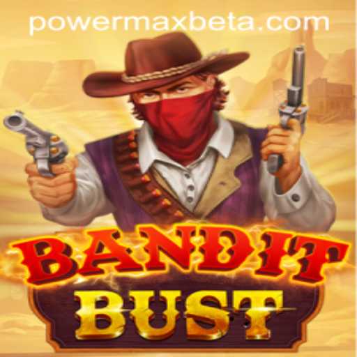 Exploring the Thrilling World of BanditBust and the PowerMaxBet Feature